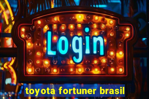 toyota fortuner brasil